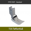 T35 Teflonfu fr Steppstichmaschine mit Untertransport - PTFE FOOT