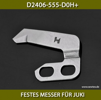 D2406-555-D0H+FESTES MESSER FR JUKI - FIXED KNIFE FOR JUKI