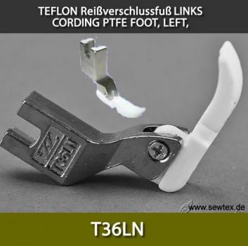 T36LN TEFLON Reiverschlussfu links - CORDING PTFE FOOT, LEFT, NARROW