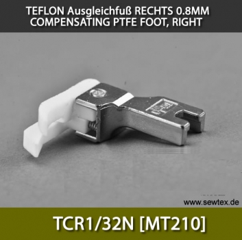 TCR1/32N [MT210] TEFLON Ausgleichfu rechts 0,8 mm - COMPENSATING PTFE FOOT, RIGHT 0.8MM, NARROW